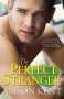 Alison Kent: The Perfect Stranger, Buch