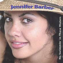 <b>Jennifer Barber</b>: No Swimmin In These Waters, CD - 0821366000127