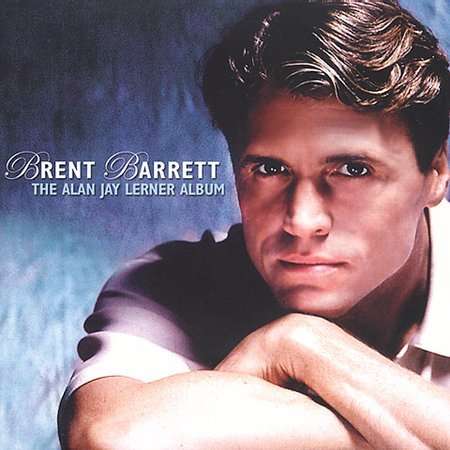 Brent Barrett: Alan Jay Lerner Album