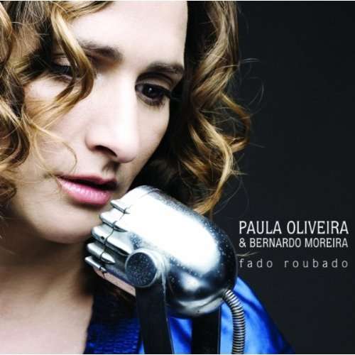 <b>Paula Oliveira</b>: Fado Roubado - 0602517488601