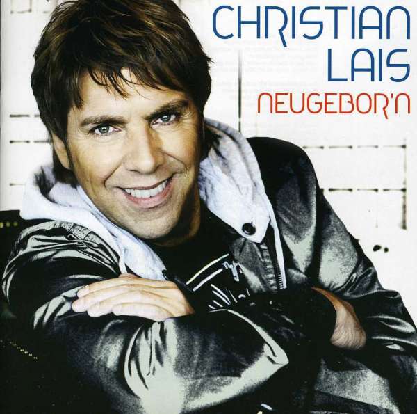 Christian Lais: Neugebor'n