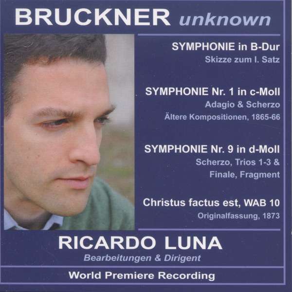 Anton Bruckner: Bruckner unknown (Bearbeitungen von <b>Ricardo Luna</b>) - 0717281912501