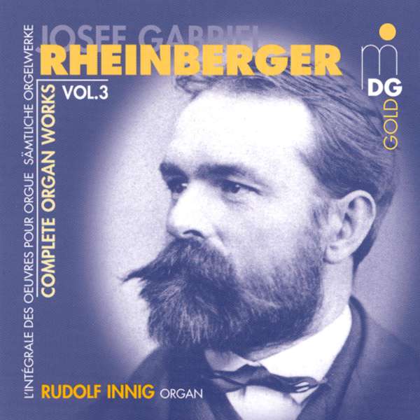 <b>Josef Rheinberger</b>: Sämtliche Orgelwerke Vol.3 - 0760623089324