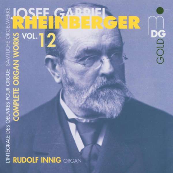<b>Josef Rheinberger</b>: Sämtliche Orgelwerke Vol.12 - 0760623090221