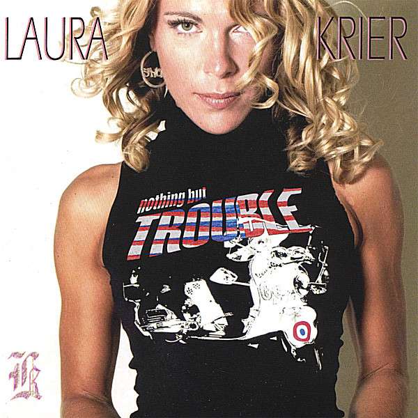 Laura Krier: Nothing But Trouble