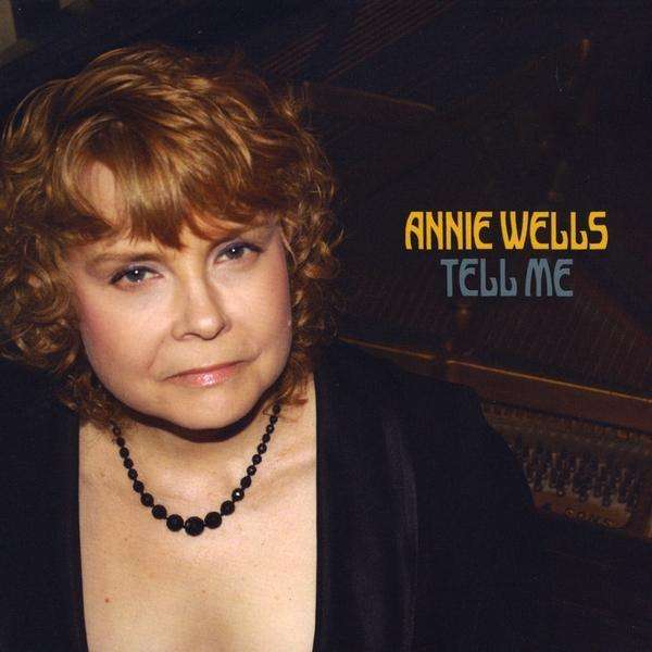 <b>Annie Wells</b>: Tell Me - 0884501167871