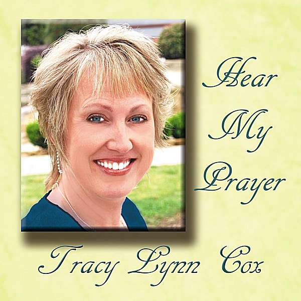 Tracy Lynn Cox: Hear My Prayer