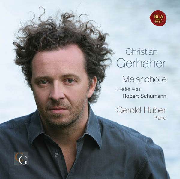<b>Christian Gerhaher</b> singt Schumann-Lieder - &quot;Melancholie&quot; - 0886971681727