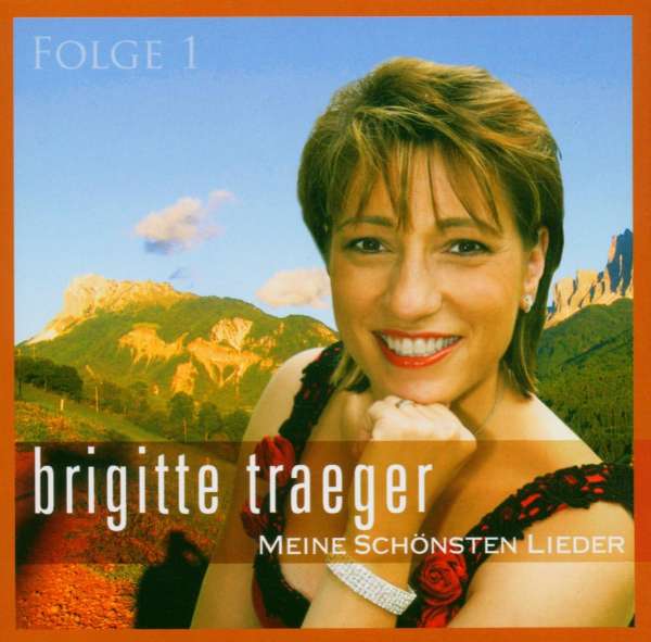 <b>Brigitte Traeger</b>: Meine schönsten Lieder Folge 1 - 4012897119037