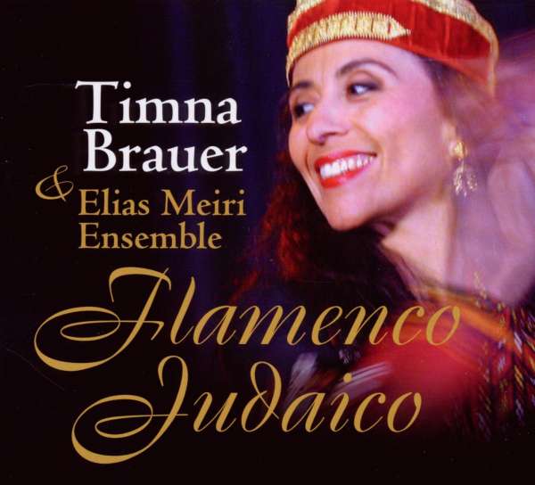 <b>Timna Brauer</b>: Flamenco Judaico - 4018382511324