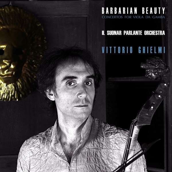 Barbarian Beauty - Baroque Concertos for <b>Viola da gamba</b> - 5425004849724