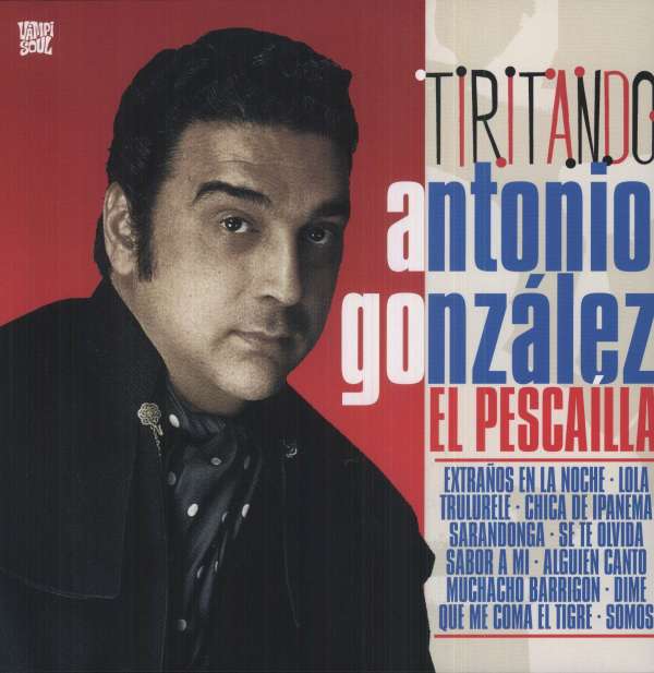<b>Antonio Gonzalez</b>: Tiritando - His Best Flamenco - 8435008862411