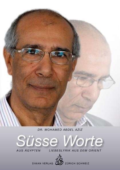 Mohamed Abdel Aziz: Süsse Worte aus Ägypten