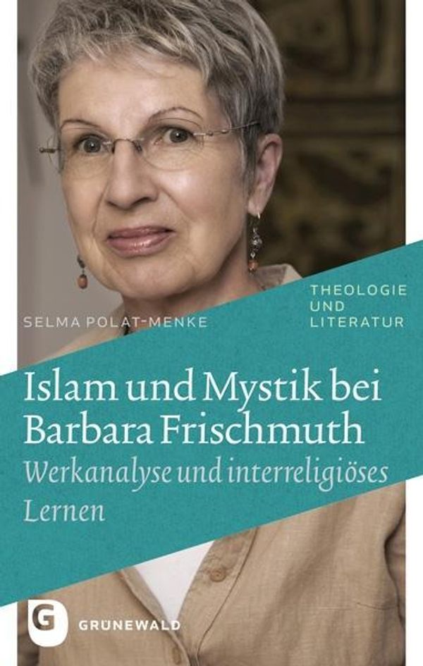 Selma Polat-Menke: Islam und Mystik bei Barbara Frischmuth