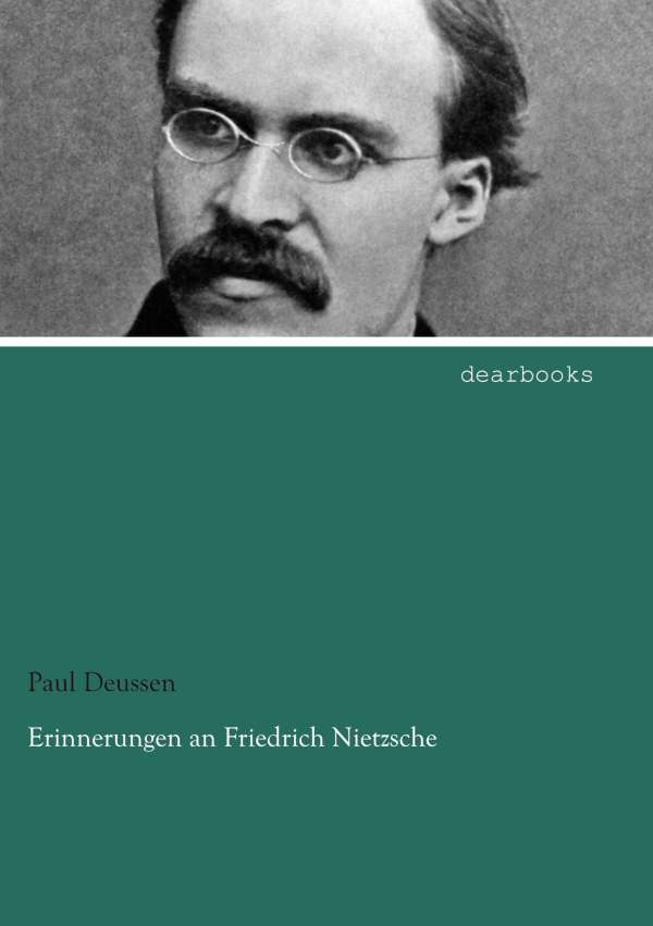<b>Paul Deussen</b>: Erinnerungen an Friedrich Nietzsche - 9783954556724