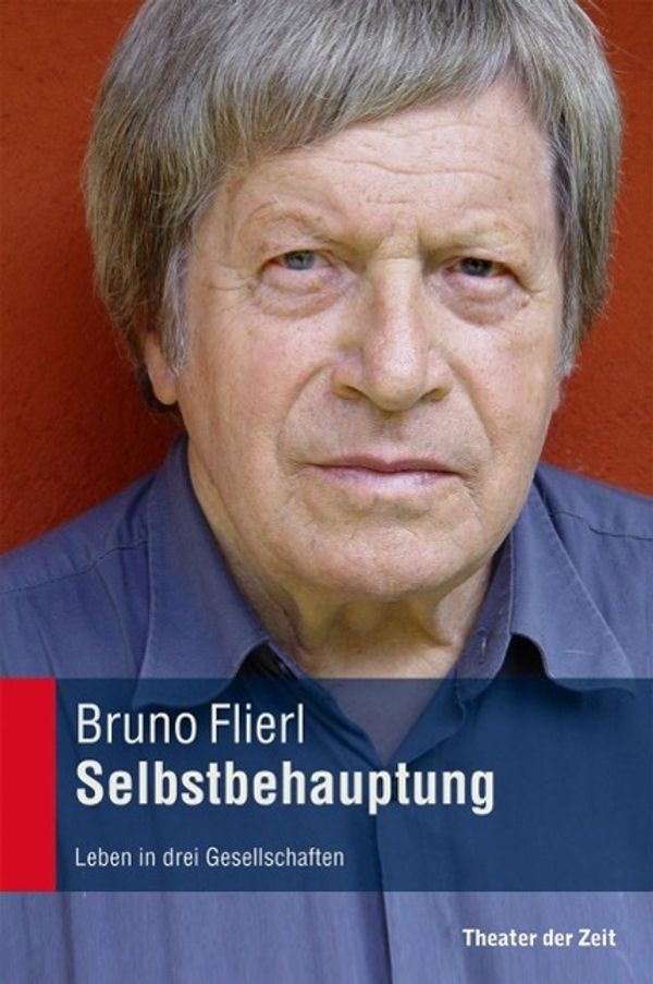 Bruno Flierl: Selbstbehauptung